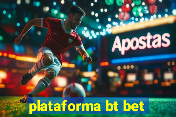 plataforma bt bet